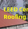 LEED Certified Roofing Solutions For Commercial Green Building Projects